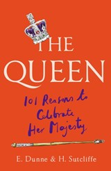 The Queen - H. Sutcliffe ; E. Dunne - 9781780725482