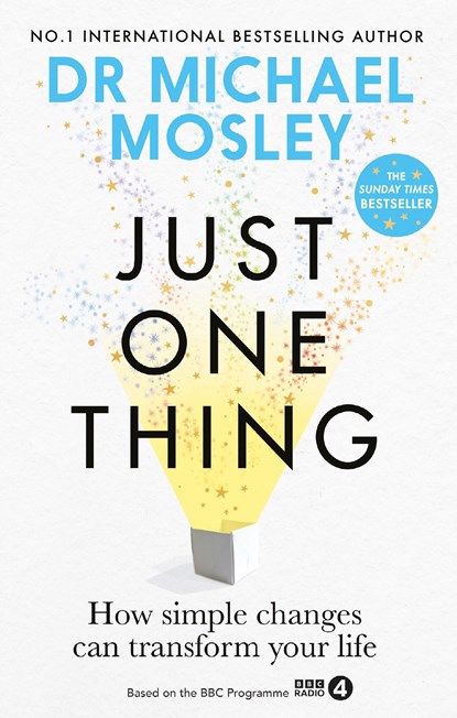 Just One Thing, Dr Michael Mosley - Paperback - 9781780725901