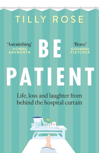 Be Patient, Tilly Rose - Gebonden - 9781780726229