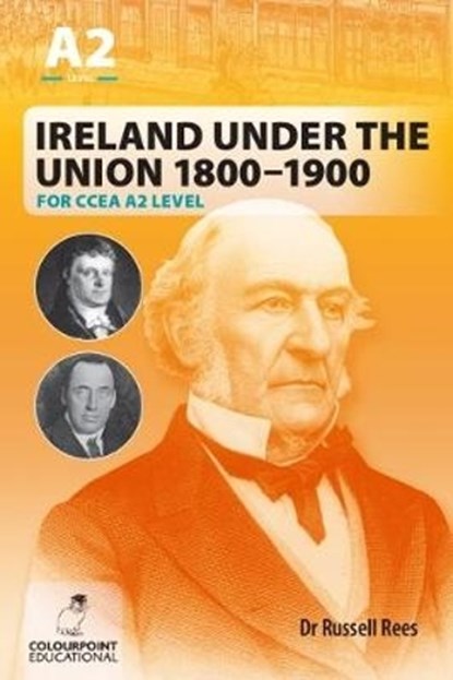 Ireland Under the Union 1800-1900 for CCEA A2 Level, Russell Rees - Paperback - 9781780731230