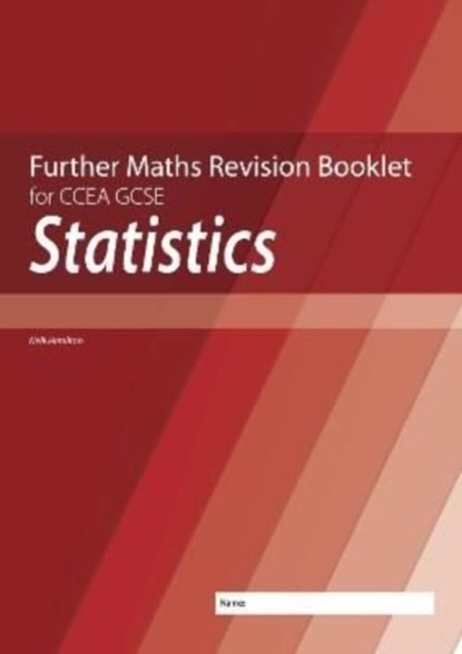 Further Mathematics Revision Booklet for CCEA GCSE: Statistics, Neill Hamilton - Paperback - 9781780733197