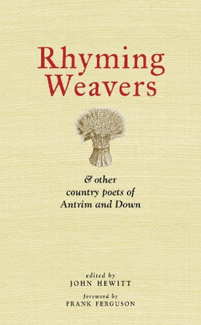 Rhyming Weavers, John Hewitt - Paperback - 9781780733944