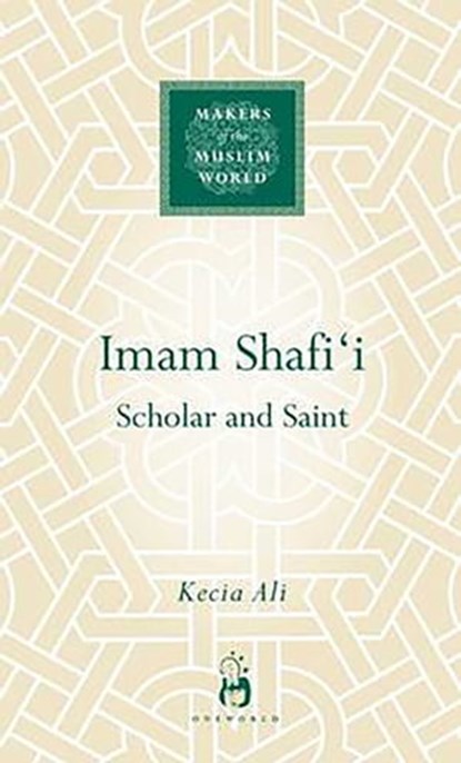 Imam Shafi'i, Kecia Ali - Ebook - 9781780740041