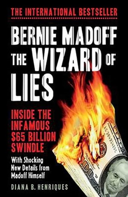 Bernie Madoff, the Wizard of Lies, Diana B. Henriques - Ebook - 9781780740430