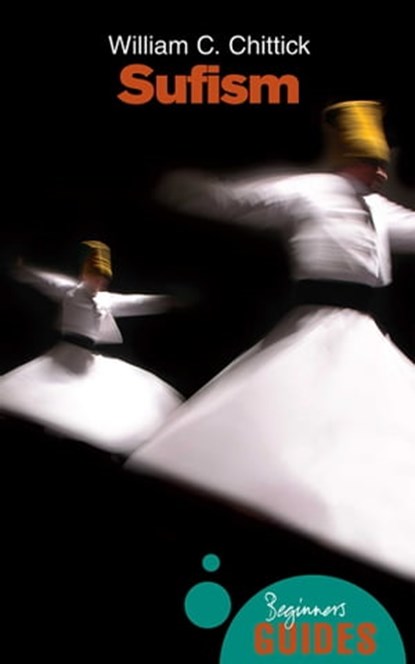 Sufism, William C. Chittick - Ebook - 9781780740522