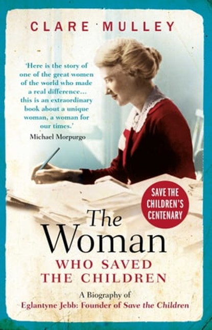 The Woman Who Saved the Children, Clare Mulley - Ebook - 9781780740683