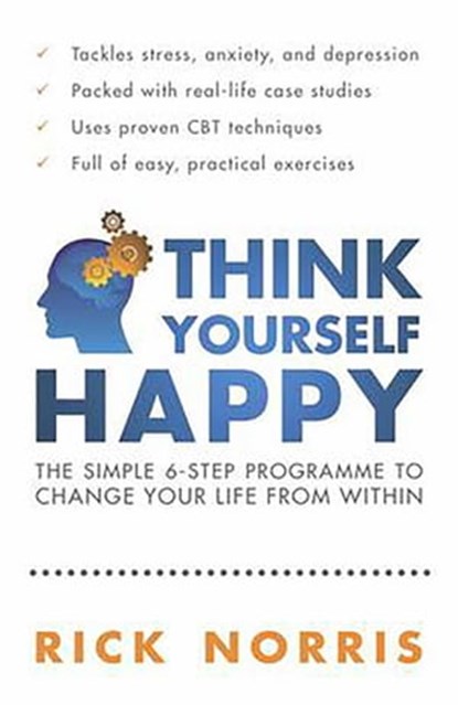 Think Yourself Happy, Rick Norris - Ebook - 9781780740706