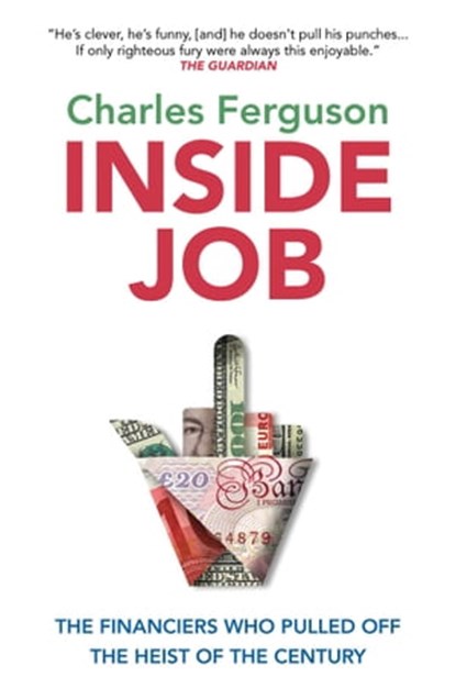 Inside Job, Charles Ferguson - Ebook - 9781780740720