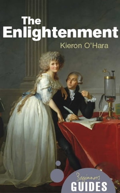 The Enlightenment, Kieron O'Hara - Ebook - 9781780741536