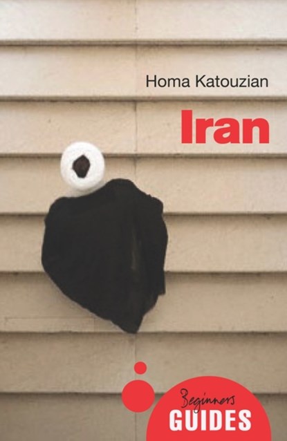 Iran, Homa Katouzian - Paperback - 9781780742724