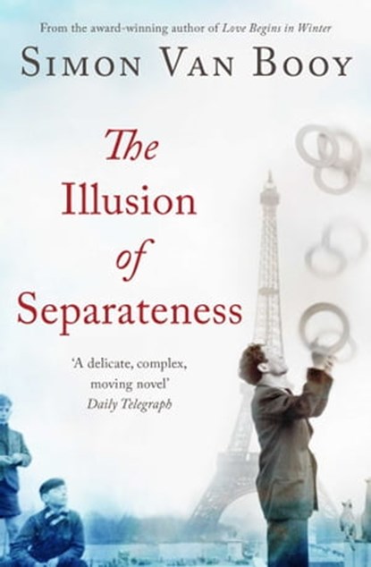 The Illusion of Separateness, Simon Van Booy - Ebook - 9781780743257