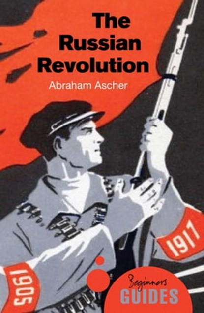 The Russian Revolution, Abraham Ascher - Ebook - 9781780743882