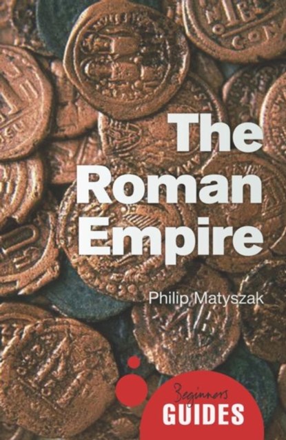 The Roman Empire, Philip Matyszak - Paperback - 9781780744247
