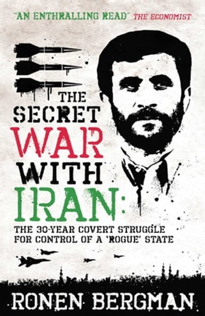 The Secret War with Iran, Ronen Bergman - Ebook - 9781780744674