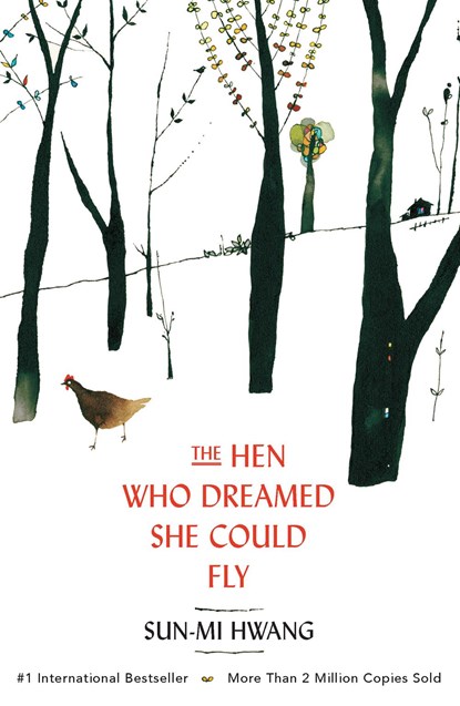 The Hen Who Dreamed she Could Fly, Sun-mi Hwang - Paperback - 9781780745343