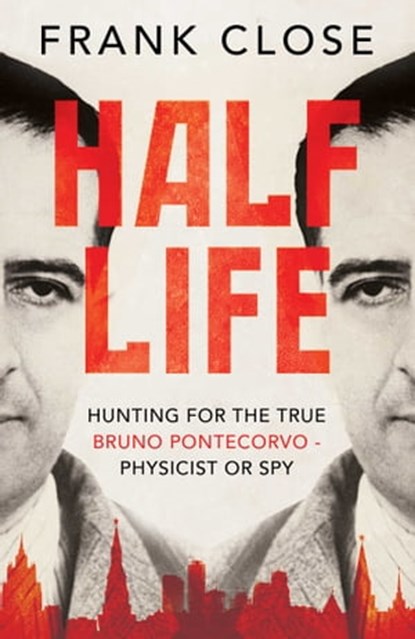 Half Life, Frank Close - Ebook - 9781780745824