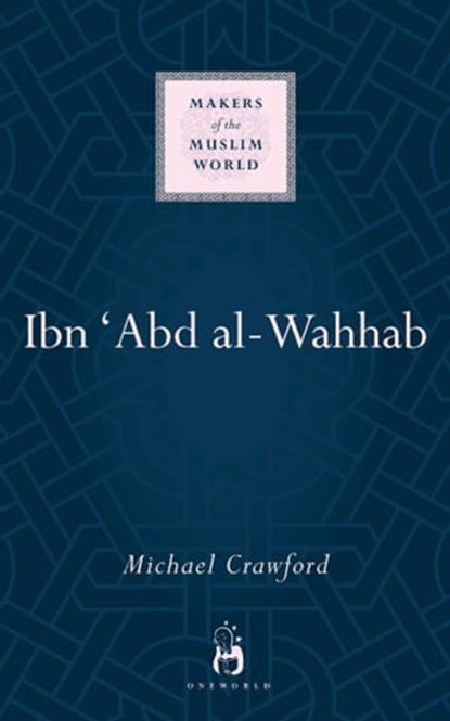 Ibn 'Abd al-Wahhab, Michael Crawford - Ebook - 9781780745909