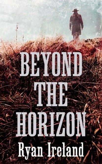 Beyond the Horizon, Ryan Ireland - Ebook - 9781780745985