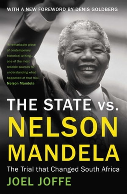 The State vs. Nelson Mandela, Joel Joffe ; Nelson Mandela - Ebook - 9781780746159