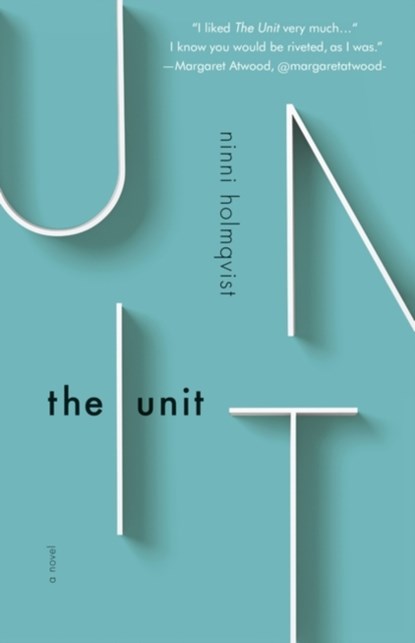 The Unit, Ninni Holmqvist - Paperback - 9781780747217