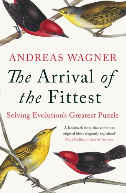 Arrival of the Fittest, Andreas Wagner - Paperback - 9781780747651