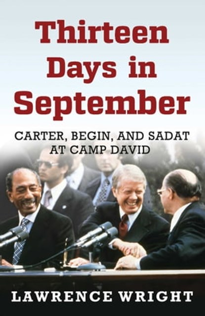 Thirteen Days in September, Lawrence Wright - Ebook - 9781780747705
