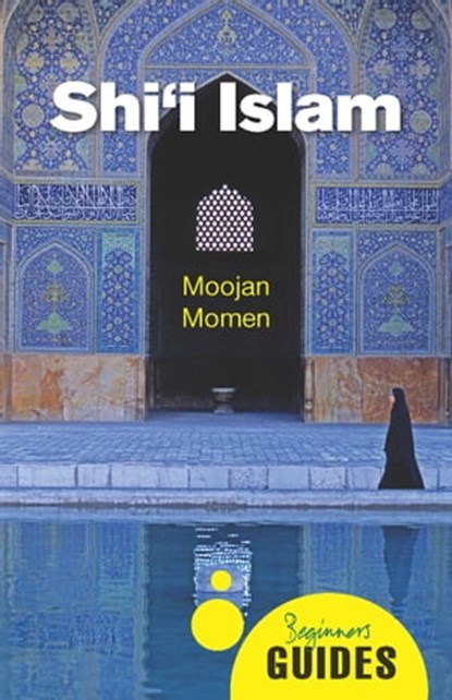 Shi'i Islam, Moojan Momen - Ebook - 9781780747880