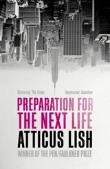 Preparation for the Next Life - Atticus Lish - 9781780748337