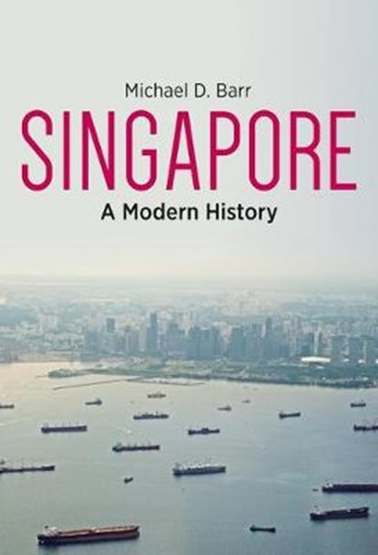 Singapore, Michael D. Barr - Gebonden - 9781780763057