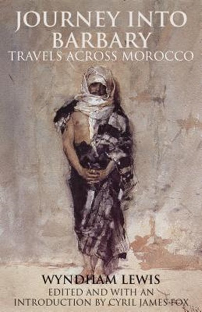 Journey into Barbary, LEWIS,  Wyndham - Paperback - 9781780763521