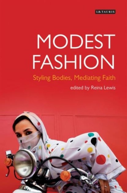 Modest Fashion, REINA (LONDON COLLEGE OF FASHION,  UK) Lewis - Paperback - 9781780763835