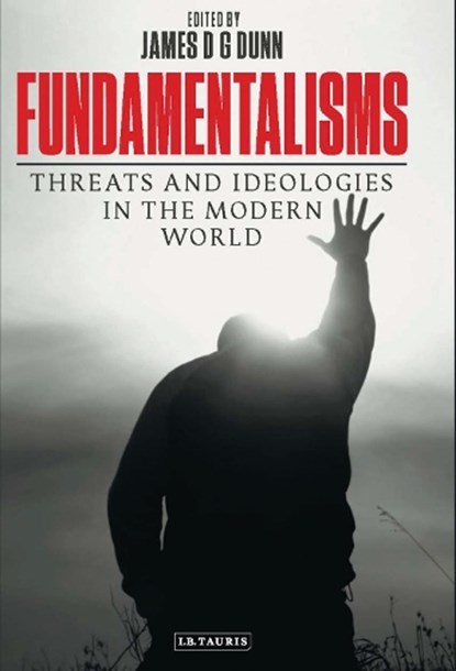 Fundamentalisms, James D. G. Dunn - Gebonden - 9781780769509