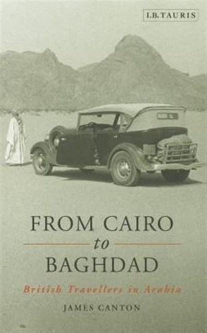 From Cairo to Baghdad, James Canton - Paperback - 9781780769875