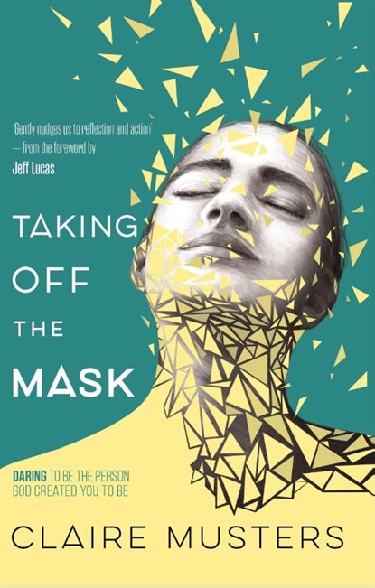 Taking Off the Mask, Claire Musters - Paperback - 9781780781914