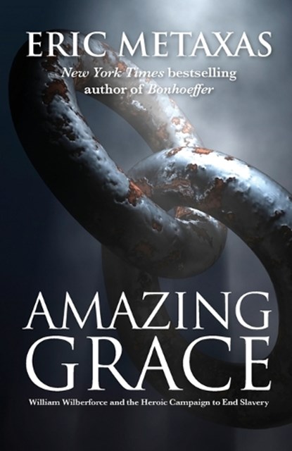Amazing Grace, Eric Metaxas - Paperback - 9781780783048