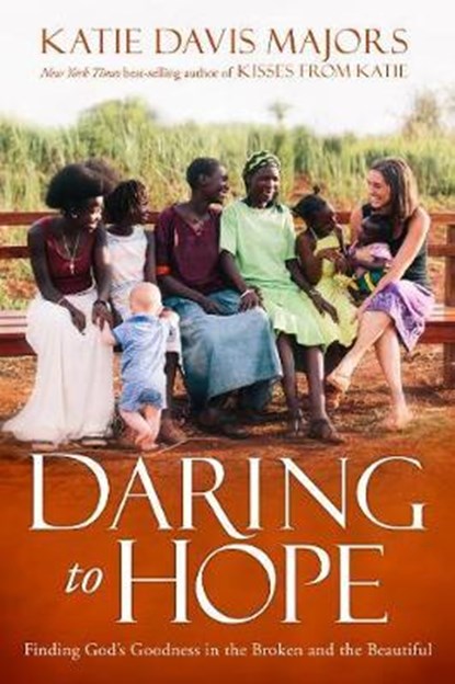 Daring to Hope, Katie Davis Majors - Paperback - 9781780784601