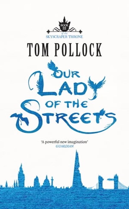 Our Lady of the Streets, Tom Pollock - Ebook - 9781780870168