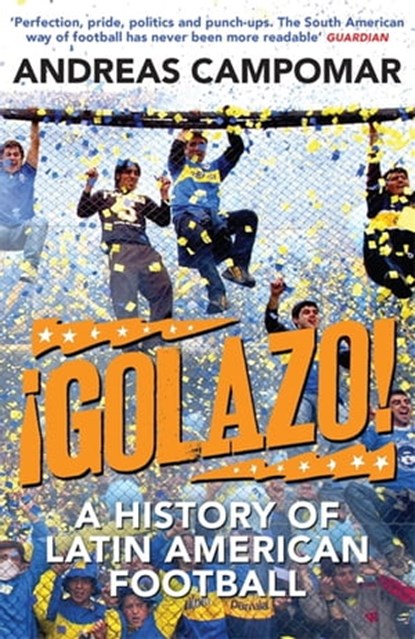 ¡Golazo!, Andreas Campomar - Ebook - 9781780870380