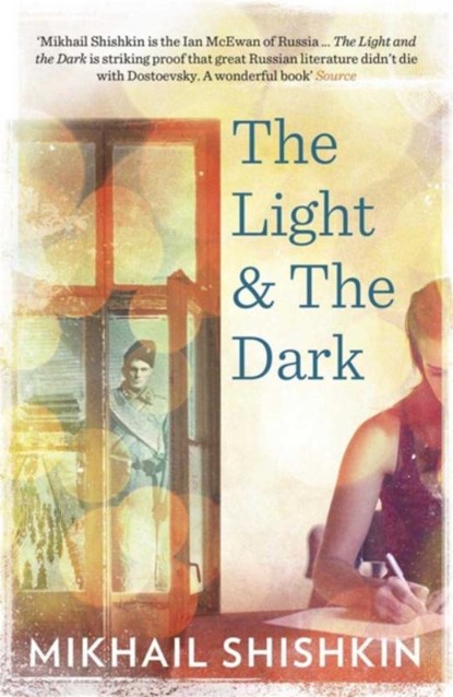 The Light and the Dark, Mikhail Shishkin - Paperback - 9781780871080