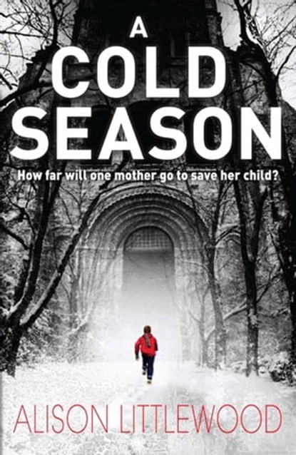 A Cold Season, Alison Littlewood - Ebook - 9781780871370