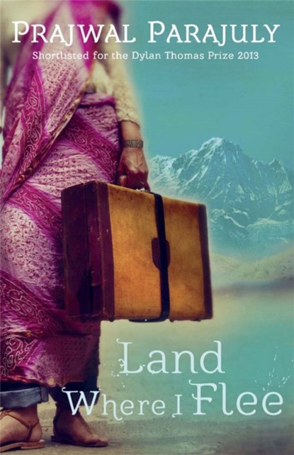 Land Where I Flee, Prajwal Parajuly - Paperback - 9781780873008