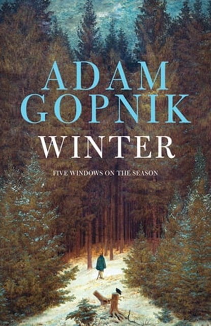 Winter, Adam Gopnik - Ebook - 9781780874463