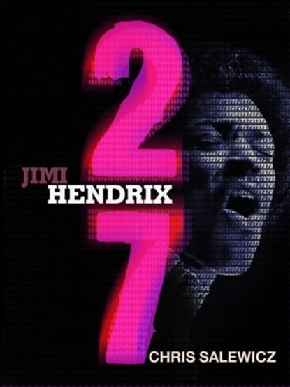 27: Jimi Hendrix, Chris Salewicz - Ebook - 9781780875408