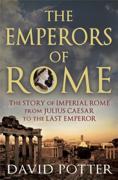 Emperors of Rome, David Potter - Paperback - 9781780877501
