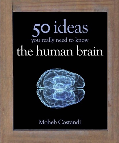 50 Human Brain Ideas You Really Need to Know, Moheb Costandi - Gebonden Paperback - 9781780879109