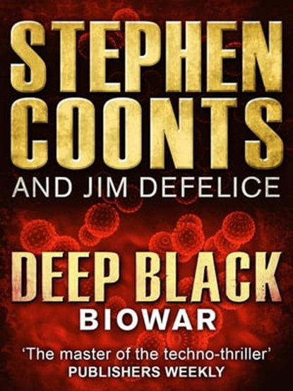 Deep Black: Biowar, Stephen Coonts ; Jim DeFelice - Ebook - 9781780879260