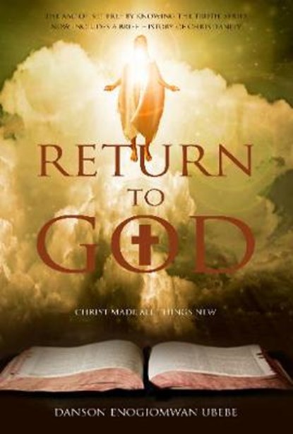 Return to God, Danson Enogiomwan Ubebe - Paperback - 9781780884820