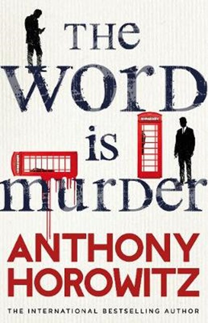 Word Is Murder, HOROWITZ,  Anthony - Gebonden - 9781780896847