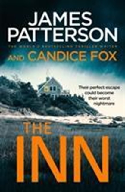 The Inn, James Patterson ; Candice Fox - Gebonden - 9781780899961