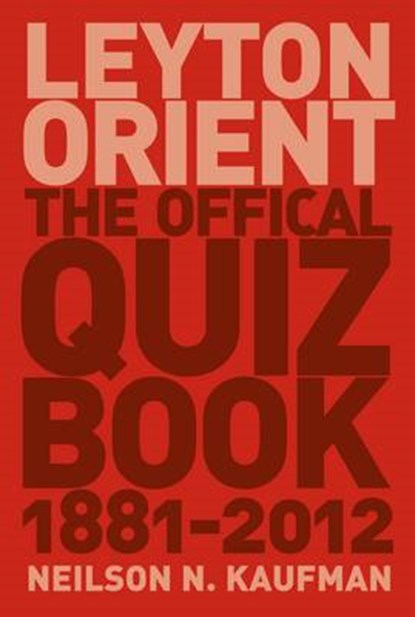 Leyton Orient, Neilson N. Kaufman - Paperback - 9781780910673